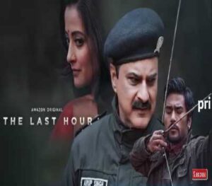 The Last Hour Web Series Review In Hindi By Desh jagat