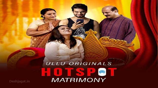 Matrimony Hotspot Ullu Web Series Cast: Actress, Roles, Watch Online
