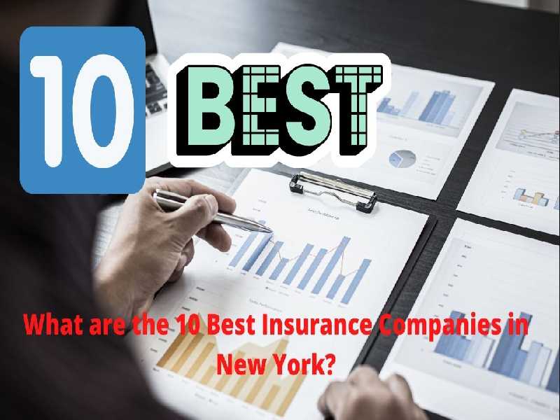 What are the 10 Best Insurance Companies in New York?