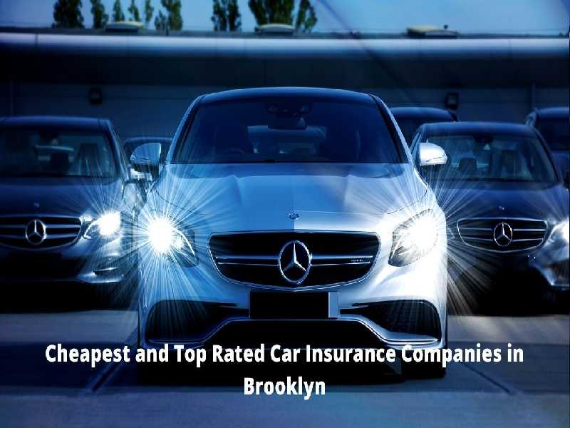 Cheapest and Top Rated Car Insurance Companies in Brooklyn (2022)