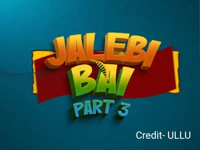 Jalebi Bai Part 3 Ullu Cast 2022: Actress Name, Roles