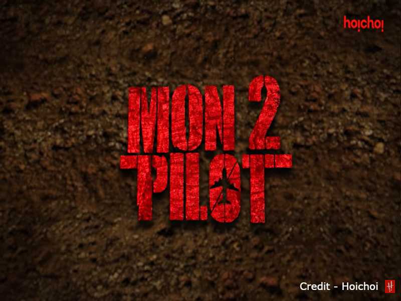 Mon 2 Pilot (Hoichoi 2022) Cast: Actors Name, Roles, Wiki, Release Date
