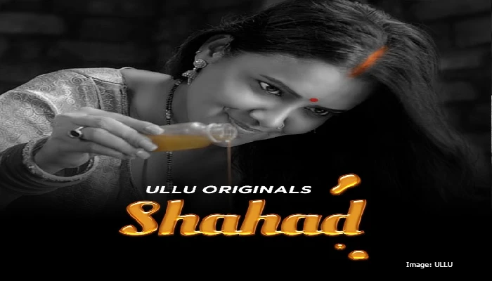 Shahad Part 2 (Ullu) Web Series Cast 2022