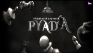 Pyada (Prime Shots) Web Series Cast 2022