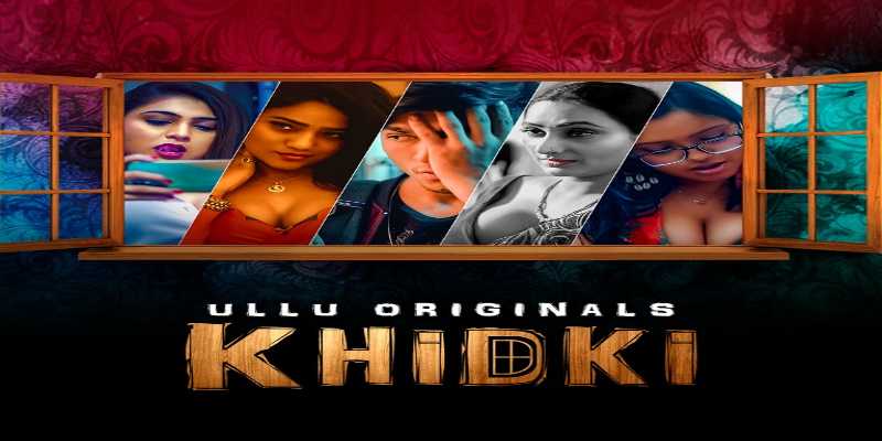 Khidki Part 2 Ullu Web Series Cast 2023